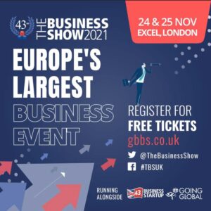 Join us at The Business Show Nov 24-25 2021 at the Excel